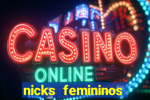 nicks femininos para jogos